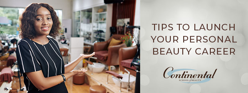 Tips to Launch Your Personal Beauty Career