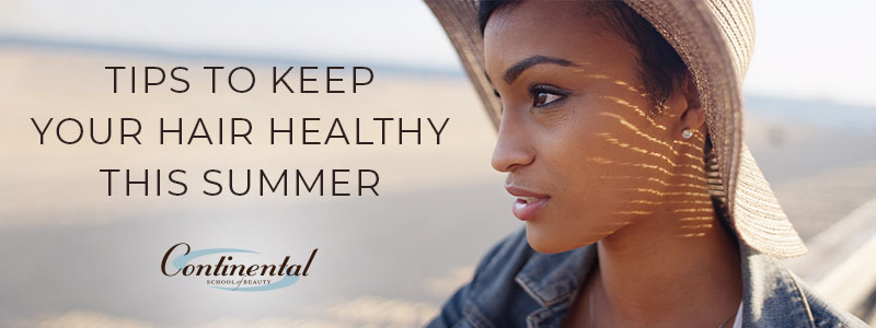 Tips to keep your hair healthy this summer