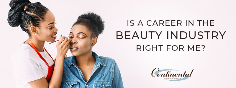 Is a Career in the Beauty Industry Right for Me?