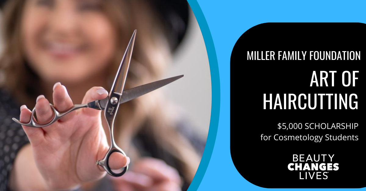 Miller Foundation: Sydell & Arnold Miller The "Art of Hair Cutting" scholarship