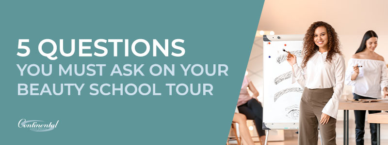 5 Questions you must ask on your beauty school tour