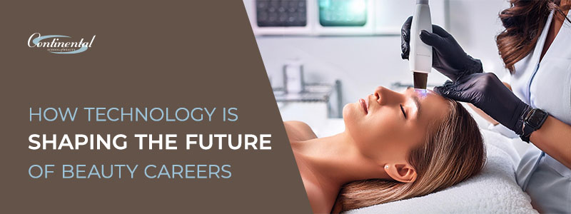 How Technology is Shaping the Future of Beauty Careers
